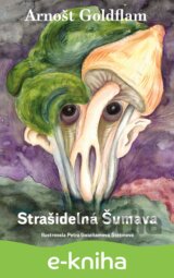 Arnošt Goldflam: Strašidelná Šumava