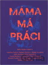 Máma má práci