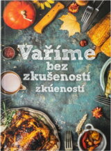 Vaříme bez zkušeností : to dáš!