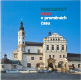 Pardubický kraj v proměnách času