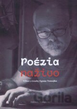 Poézia naživo - Výber z Tvorby Egona Tomajka