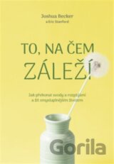 To, na čem záleží