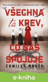 Všechna ta krev, co nás spojuje