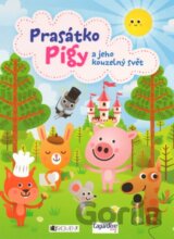 Prasátko Pigy a jeho kouzelný svět