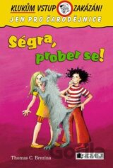 Ségra, prober se!