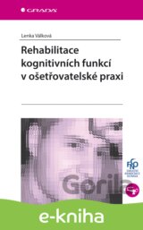 Rehabilitace kognitivních funkcí v ošetřovatelské praxi