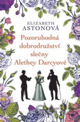 Pozoruhodná dobrodružství slečny Alethey Darcyové