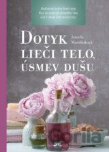 Dotyk lieči telo, úsmev dušu