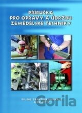 Příručka pro opravy a údržbu zemědělské techniky