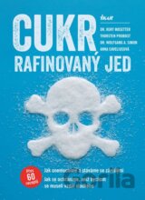 Cukr – rafinovaný jed