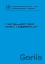 Struktura a architektura počítačů s řešenými příklady