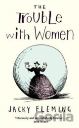 The Trouble with Women