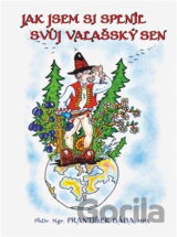 Jak jsem si splnil svůj valašský sen