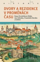 Dvory a rezidence v proměnách času