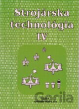 Strojárska technológia IV.