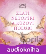 Zlatí netopýři a růžoví holubi