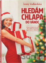 Hledám chlapa do Vánoc : o lásce s humorem, aneb, jak se dnes seznamuje single žena ve velkoměstě
