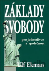 Základy svobody - pro jednotlivce a společnost