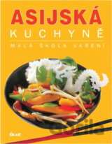 Asijská kuchyně : malá škola vaření