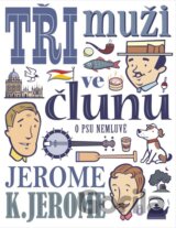 Tři muži ve člunu (o psu nemluvě)