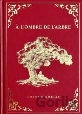 A l’ombre de l’arbre
