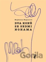 Dva koně se sedmi nohama
