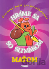 Hráme sa so slimákom Maťom (fialová)
