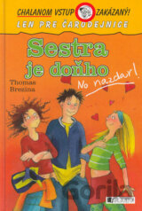 Sestra je doňho