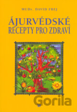 Ájurvédské recepty pro zdraví