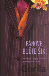 Pánové, buďte šik!