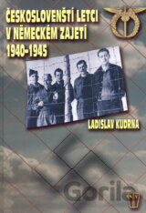 Českoslovenští letci v německém zajetí 1940-1945
