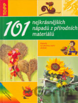 101 nejkrásnějších nápadů z přírodních materiálů