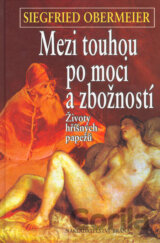 Mezi touhou po moci a zbožností