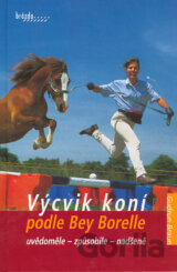 Výcvik koní podle Bey Borelle