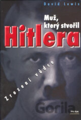 Muž, který stvořil Hitlera