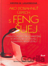 Ako dosiahnuť úspech s feng šuej