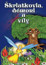 Škriatkovia, démoni a víly