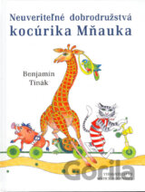 Neuveriteľné dobrodružstvá kocúrika Mňauka