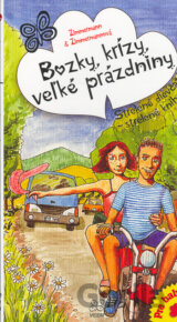 Bozky, krízy, veľké prázdniny