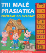 Tri malé prasiatka - počítame do dvadsať