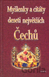 Myšlenky a citáty deseti největších Čechů