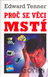 Proč se věci mstí