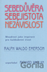 Sebedůvěra, sebejistota, nezávislost