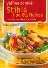 Vaříme zdravě - Štíhlá i po čtyřicítce