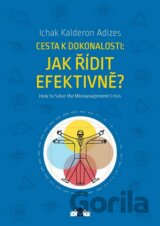 Jak řídit efektivně? / How to Solve the Mismanagement Crisis?