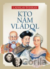Kto nám vládol