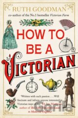 How to be a Victorian