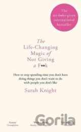 Life-Changing Magic of Not Giving a F..k