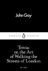 Trivia: or, the Art of Walking the Streets of London