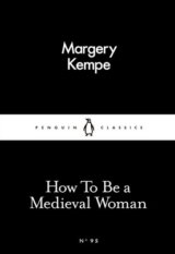 How To Be a Medieval Woman